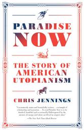 Icon image Paradise Now: The Story of American Utopianism