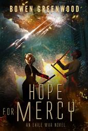 Icon image Hope for Mercy: An Exile War Novel