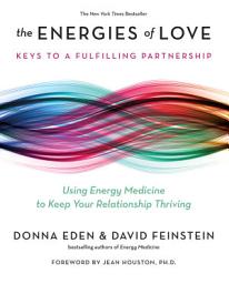 Icon image The Energies of Love: Using Energy Medicine to Keep Your Relationship Thriving