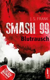 Icon image Smash99 - Folge 1: Blutrausch