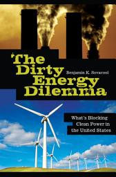 Icon image The Dirty Energy Dilemma: What's Blocking Clean Power in the United States