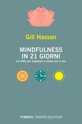 Icon image Mindfulness in 21 giorni: La sfida per imparare a vivere qui e ora