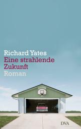 Icon image Eine strahlende Zukunft: Roman