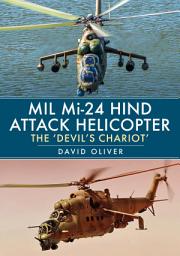 Icon image Mil Mi-24 Hind Attack Helicopter: The 'Devil's Chariot'