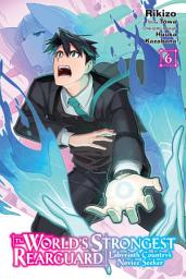 Icon image The World's Strongest Rearguard: Labyrinth Country's Novice Seeker (manga)