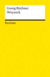 Icon image Woyzeck: Büchner, Georg – Deutsch-Lektüre, Deutsche Klassiker der Literatur