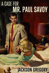 Icon image A Case for Mr. Paul Savoy