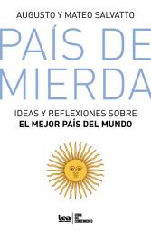 Icon image Pais de mierda: Ideas y reflexiones sobre el mejor país del mundo
