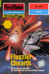 Icon image Perry Rhodan 1954: Flugziel Chearth: Perry Rhodan-Zyklus "Materia"