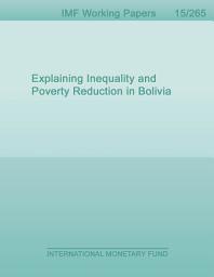 Icon image Explaining Inequality and Poverty Reduction in Bolivia