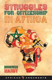 Icon image Struggles for Citizenship in Africa