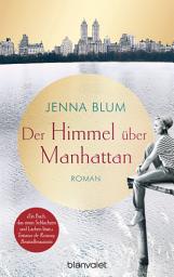 Icon image Der Himmel über Manhattan: Roman
