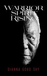 Icon image WARRIOR SPIRIT RISING: A Native American Spiritual Journey