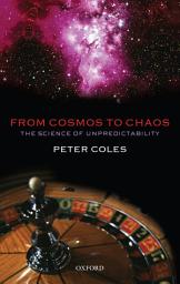 Icon image From Cosmos to Chaos: The Science of Unpredictability