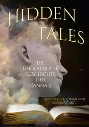 Icon image Hidden Tales: Die unglaubliche Geschichte der Hanna S.