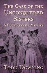Icon image The Case of the Unconquered Sisters