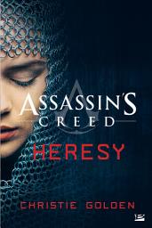 Icon image Assassin's Creed : Assassin's Creed : Heresy
