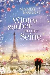 Icon image Winterzauber an der Seine: Roman