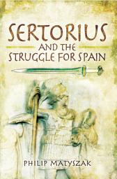 Icon image Sertorius and the Struggle for Spain
