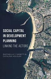 Icon image Social Capital in Development Planning: Linking the Actors