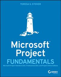 Icon image Microsoft Project Fundamentals: Microsoft Project Standard 2021, Professional 2021, and Project Online Editions