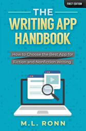 Icon image The Writing App Handbook: How to Choose the Best App for Fiction and Nonfiction Writing
