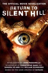 Icon image Return to Silent Hill: The Official Movie Novelization