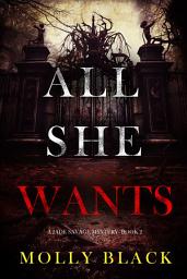 Icon image All She Wants (A Jade Savage FBI Suspense Thriller—Book 2)