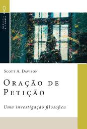 Icon image Oração de Petição: Uma investigação filosófica