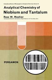 Icon image Analytical Chemistry of Niobium and Tantalum: International Series of Monographs on Analytical Chemistry