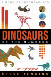 Icon image Dinosaurs: By The Numbers