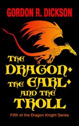 Icon image The Dragon, the Earl, and the Troll
