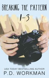 Icon image Breaking the Pattern 1-3: Gritty, contemporary young adult novels