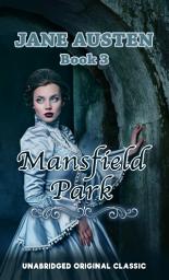 Icon image MANSFIELD PARK: UNABRIDGED ORIGINAL CLASSIC