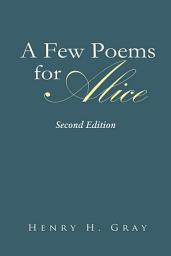 Icon image A Few Poems for Alice