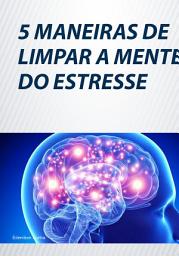 Icon image 5 Maneiras De Limpar A Mente Do Estresse