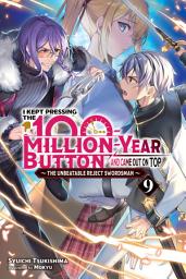Icon image I Kept Pressing the 100-Million-Year Button and Came Out on Top (light novel)