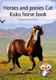 Icon image Horses and ponies Cat Kuku horse book: Horse picture book