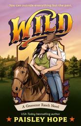 Icon image Wild: A Small-Town Western Romance