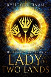 Icon image Lady of the Two Lands: Historical fantasy set in Ancient Egypt