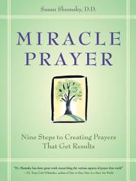 Icon image Miracle Prayer: Nine Steps to Creating Prayers That Get Results