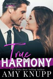 Icon image True Harmony: A Second Chance Contemporary Romance