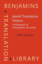 Icon image Jewish Translation History: A bibliography of bibliographies and studies