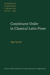 Icon image Constituent Order in Classical Latin Prose