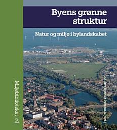Icon image Byens grønne struktur: Natur og miljø i bylandskabet