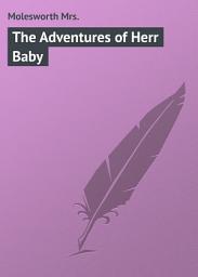 Icon image The Adventures of Herr Baby