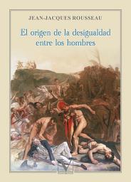 Icon image El origen de la desigualdad entre los hombres