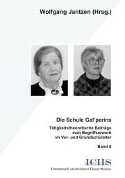 Icon image Die Schule Gal'perins: Tätigkeitstheoretische Beiträge zum Begriffserwerb im Vor-und Grundschulalter