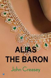 Icon image Alias the Baron: (Writing as Anthony Morton)