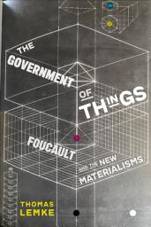Icon image The Government of Things: Foucault and the New Materialisms